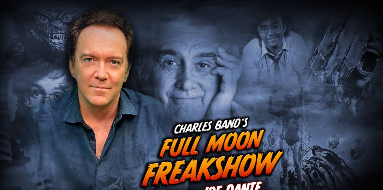 Charles Band’s Full Moon Freakshow Episode 12: Joe Dante (2022)