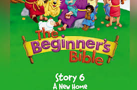 The Beginner's Bible Complete Video Series: The Beginner's Bible Video Series, Story 6, A New Home