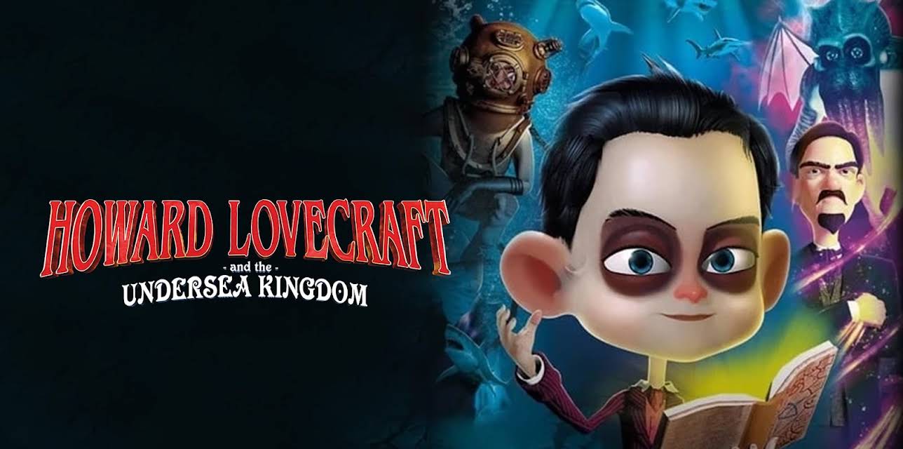 Howard Lovecraft And The Undersea Kingdom (2017)