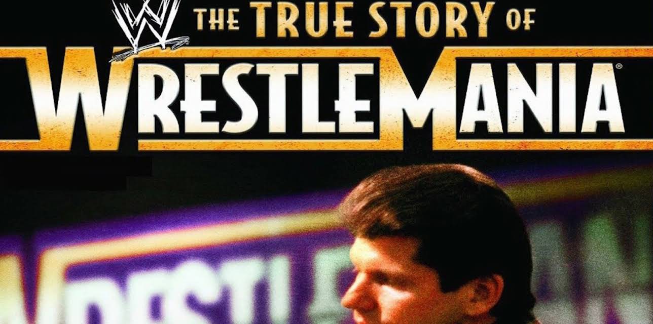 WWE: The True Story of WrestleMania (2011)