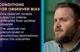 Understanding Cognitive Biases: Expectations Change Results: Observer Bias