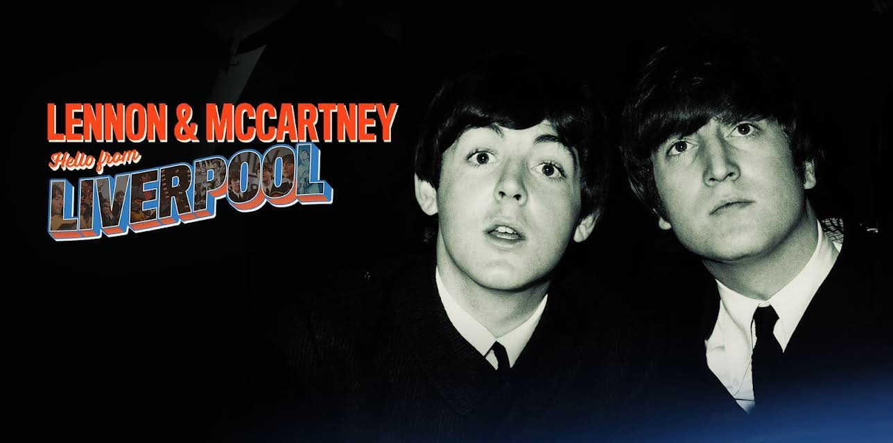 Lennon and MCCartney: Hello From Liverpool (2020)