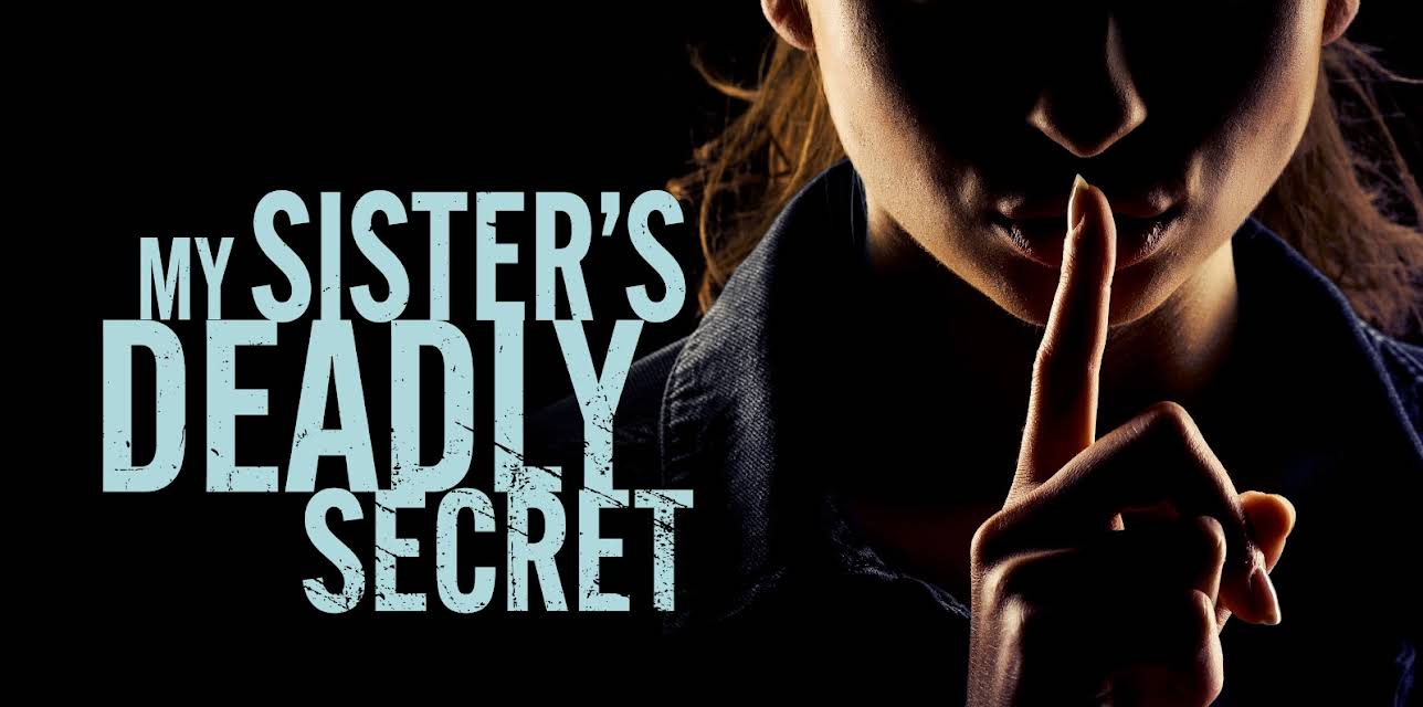 My Sister's Deadly Secret (2019)