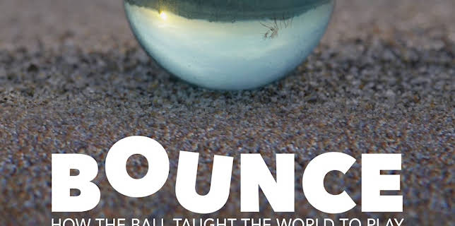 Bounce: How the Ball Taught the World to Play (HD) (2015)