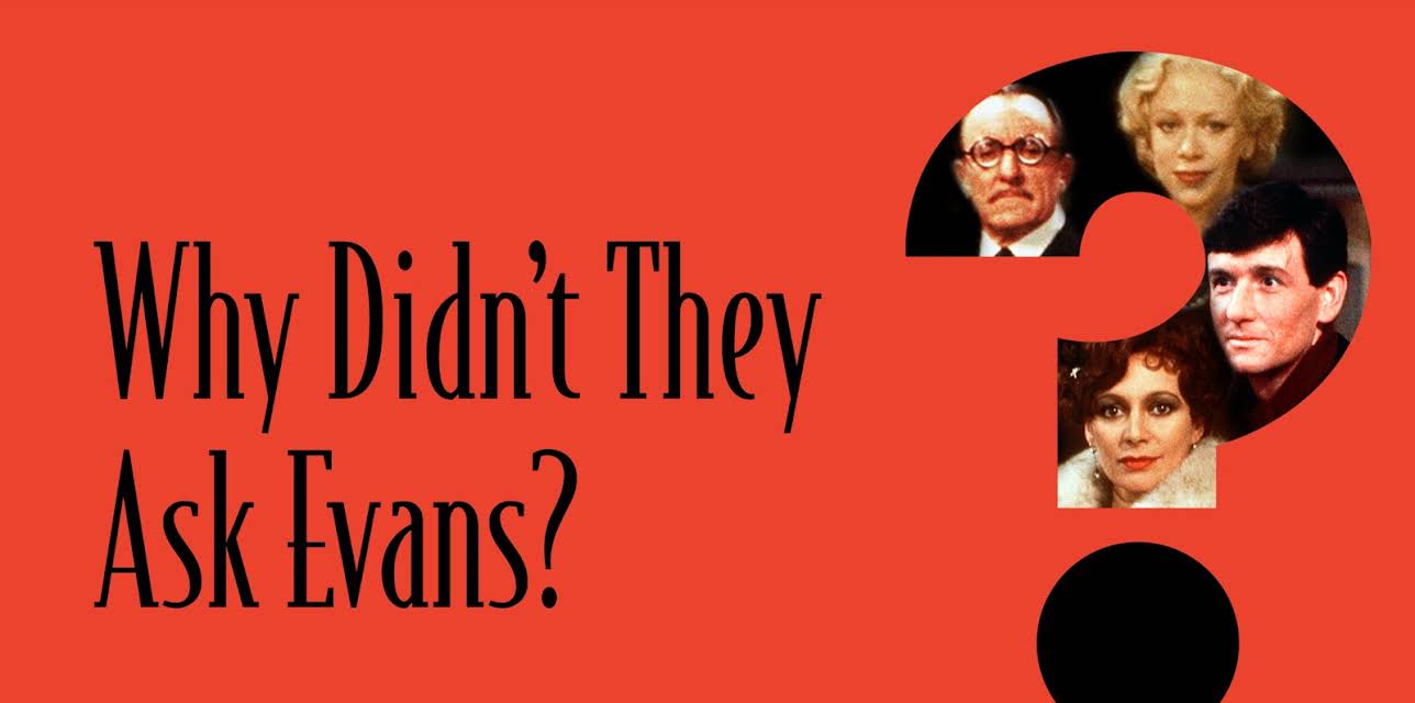 Why Didn't They Ask Evans? (1981)
