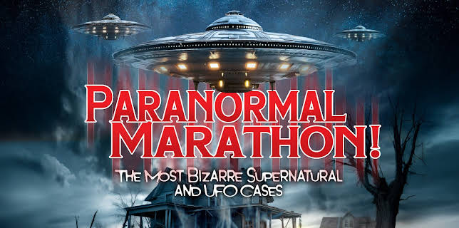 Paranormal Marathon!: The Most Bizzare Supernatural and UFO Cases! (2024)