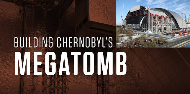 Building Chernobyl's Mega Tomb (2017)