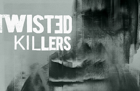 Twisted Killers S1: The Dead Don’t Say No