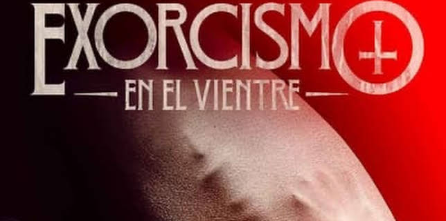 Exorcismo en el vientre (2023)