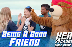 Hero Academy Bible Camp: Part 2: Being a Good Friend