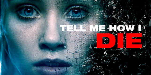Tell Me How I Die (2016)
