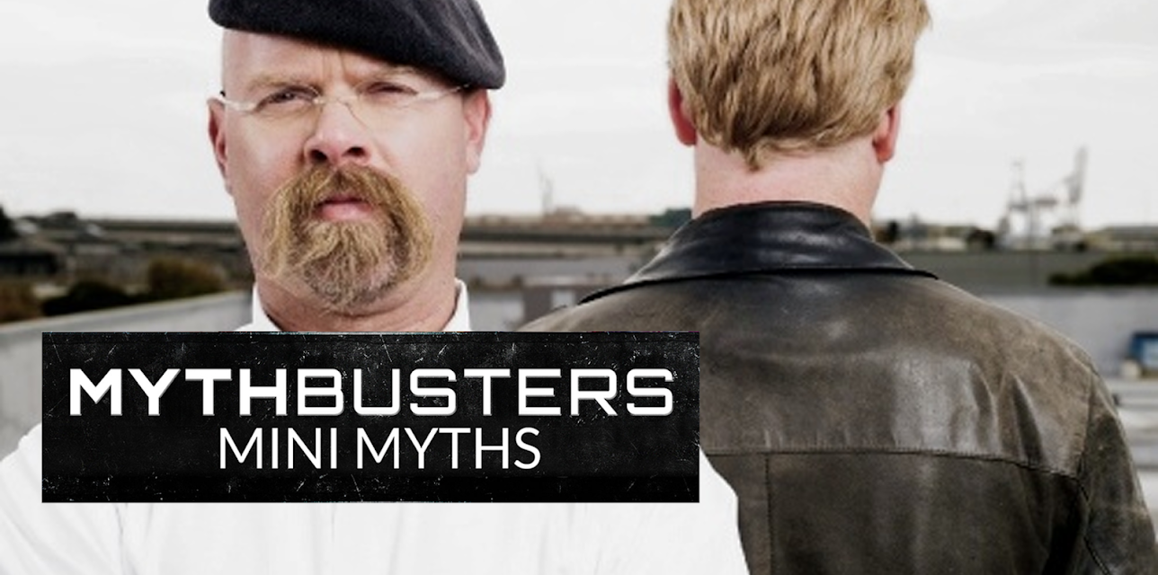MythBusters Mini Myths