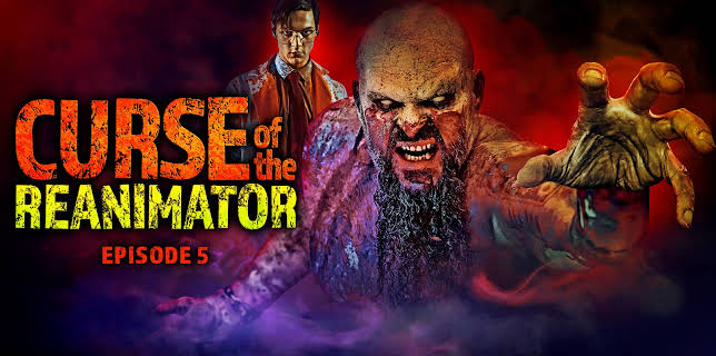 Curse of The Re-Animator: Episode 5 (2022)