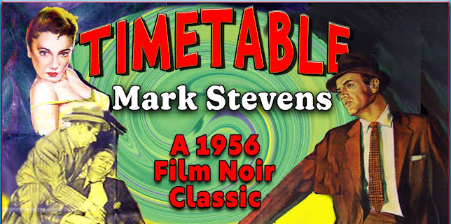 Mark Stevens in Timetable - A 1956 Film Noir Classic (1956)