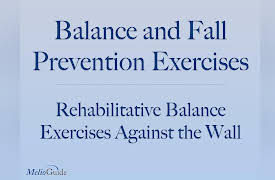 Balance and Fall Prevention Exercises: Rehabilitative Balance Exercises Workout Against the Wall