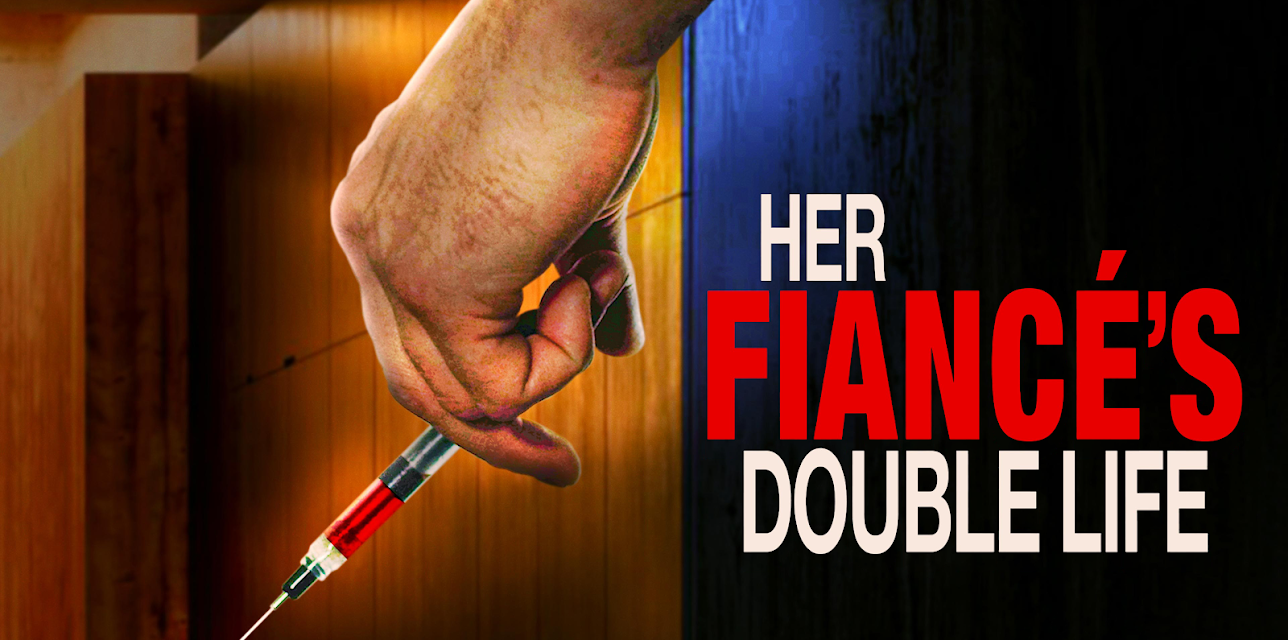 Her Fiance's Double Life (2023)