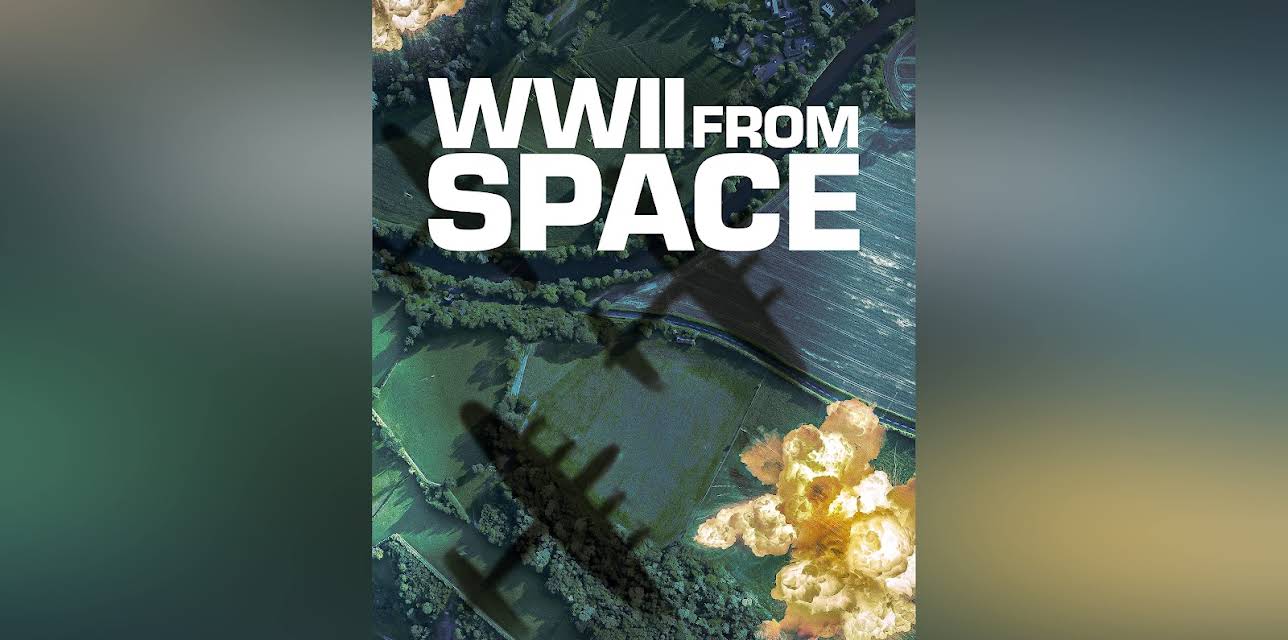 WWII From Space (2012)