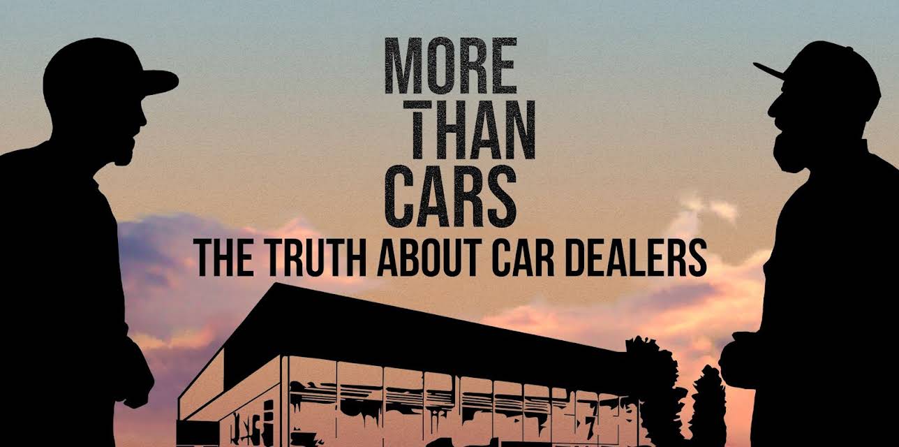 More Than Cars: The Truth About Car Dealers