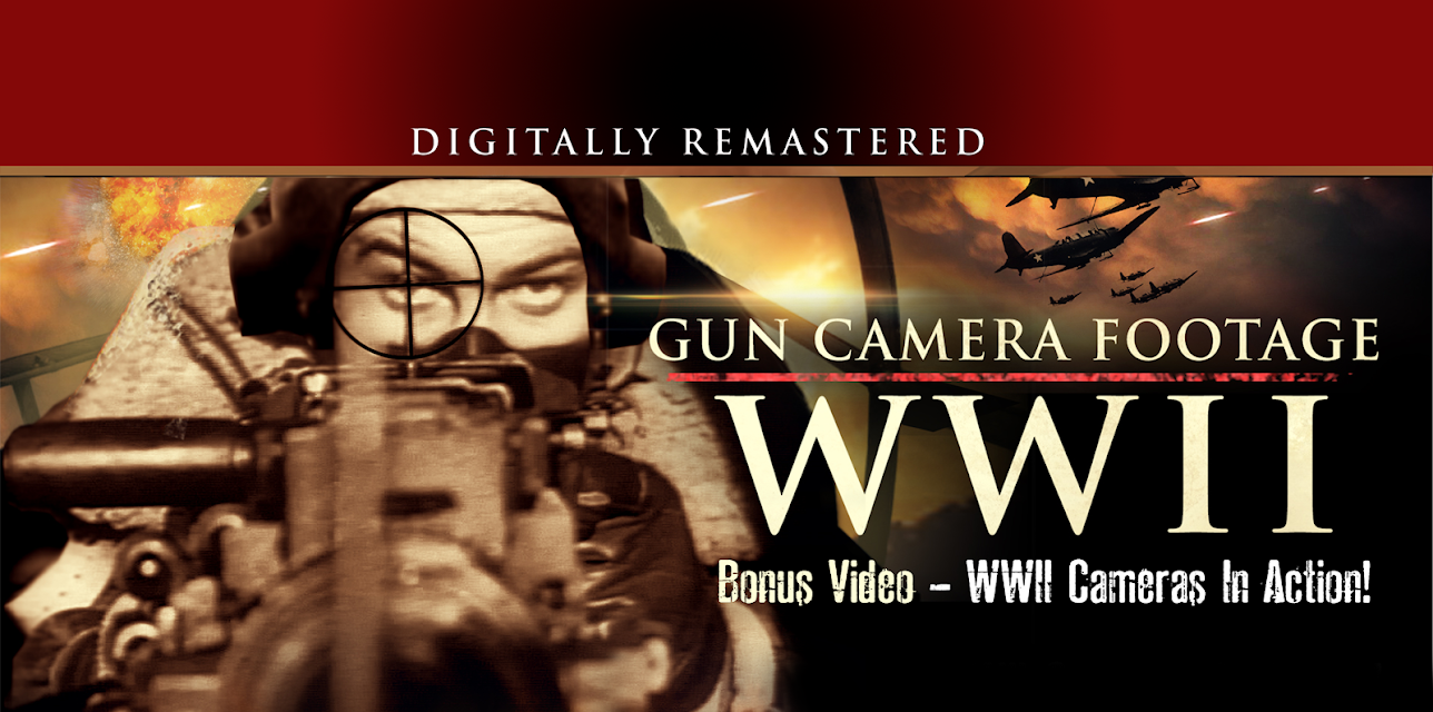 WWII Gun Camera Footage - Digitally Remastered - Bonus Video - WWII Cameras in Action! (2020)
