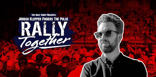 The Daily Show Presents: Jordan Klepper Fingers The Pulse: Rally Together (2024)