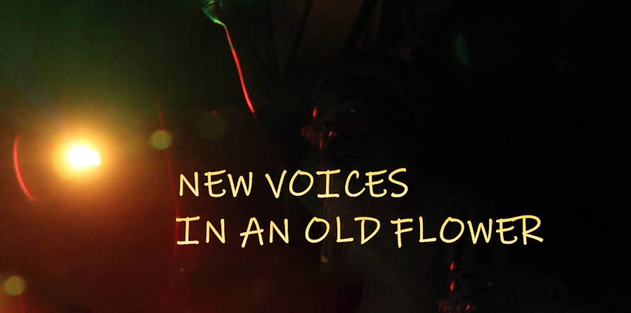 New Voices in an Old Flower (2016)