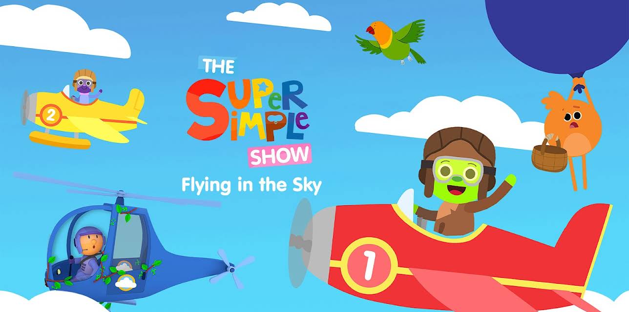 The Super Simple Show: Flying In The Sky (2024)