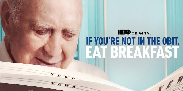 If You're Not in the Obit, Eat Breakfast (2017)