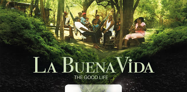 La Buena Vida - The Good Life (2015)