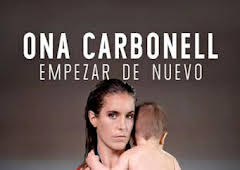 Ona Carbonell: empezar de nuevo