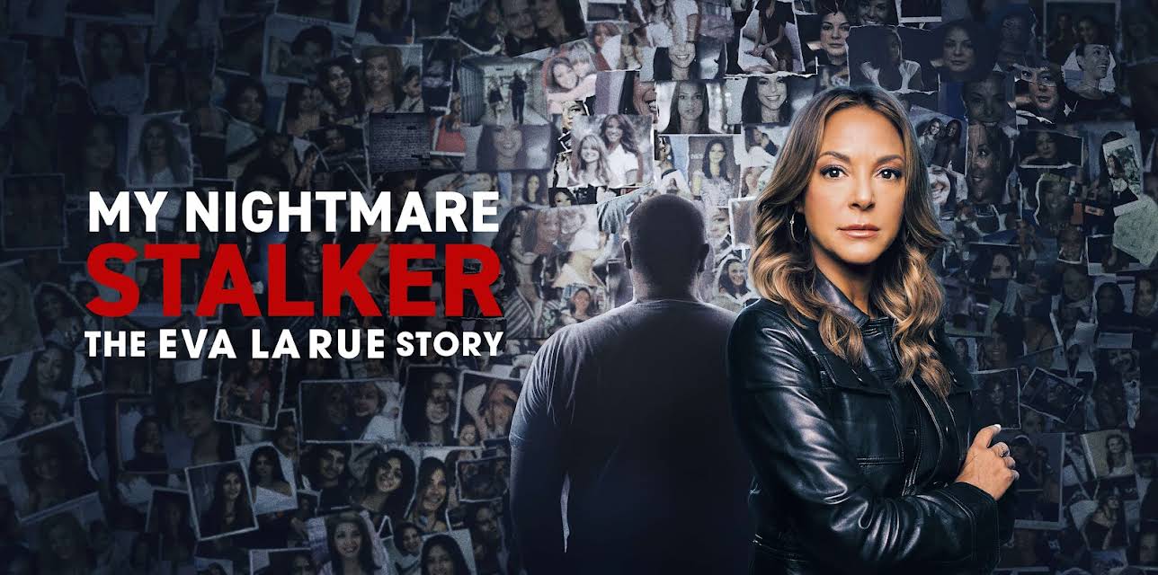 My Nightmare Stalker: The Eva La Rue Story