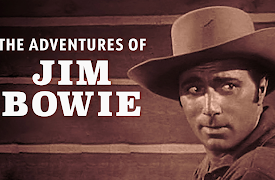 The Adventures of Jim Bowie S1: The Birth of the Blade