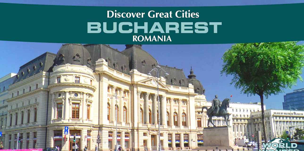 Discover Great Cities - Bucharest