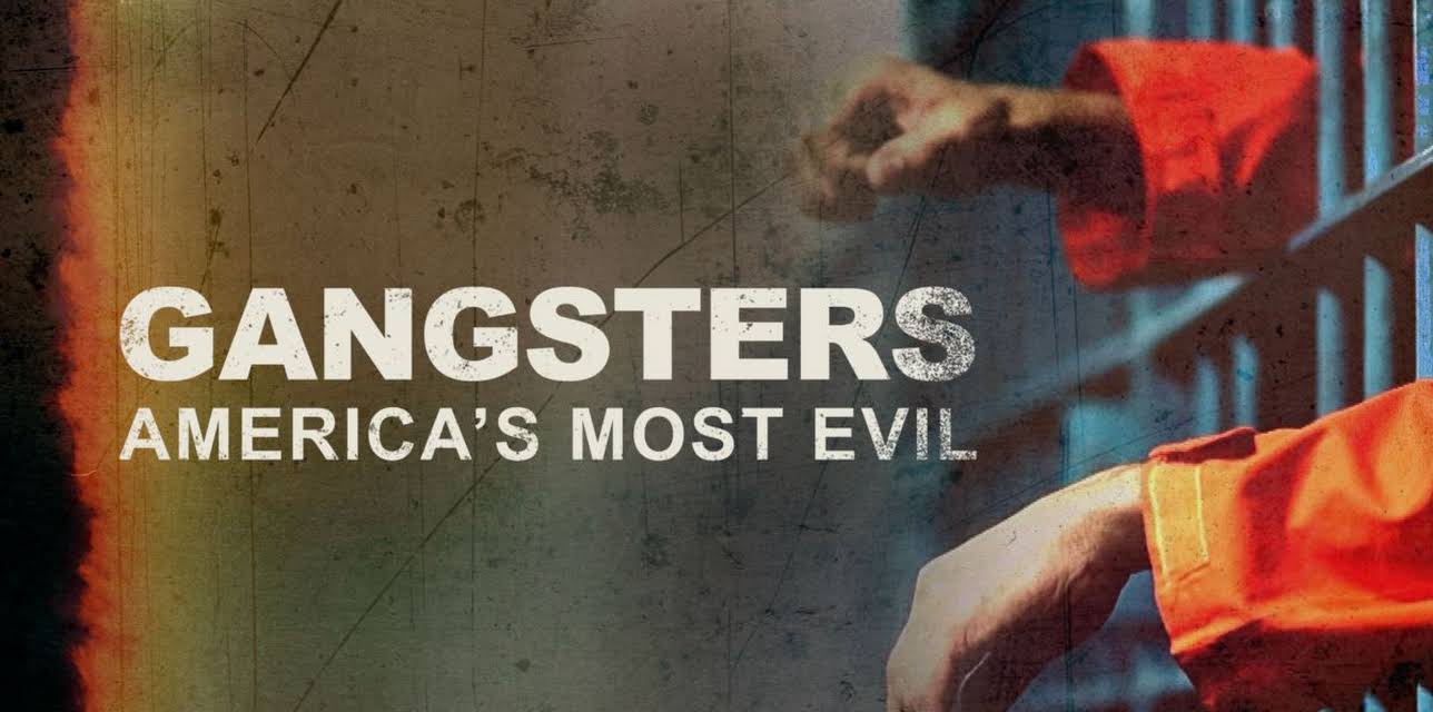 Gangsters: America's Most Evil