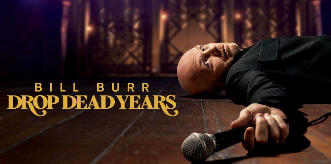 Bill Burr: Drop Dead Years (2025)
