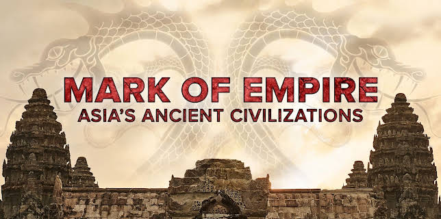 Mark of Empire Asias Ancient Civilizations