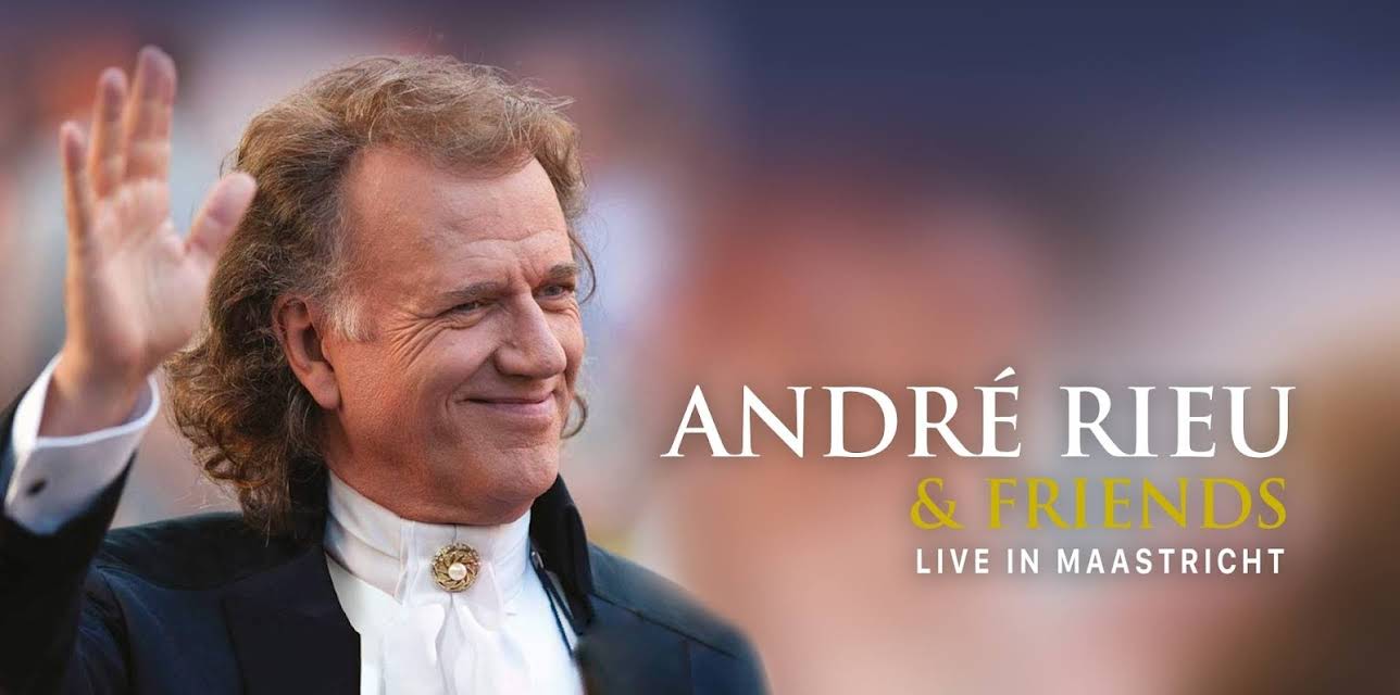André Rieu  - André & Friends – Live In Maastricht (2013)
