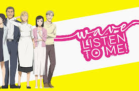 Wave, Listen to Me!: Season 1: I'll Never Forgive You
