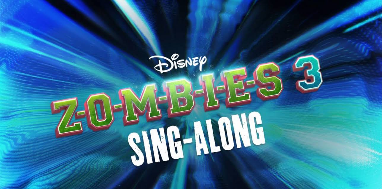 ZOMBIES 3 Sing-Along (2022)