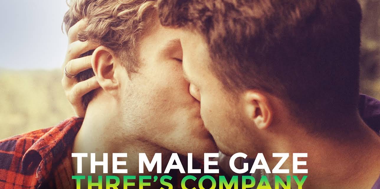 The Male Gaze: Three's Company (2021)
