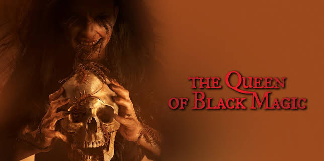 The Queen of Black Magic (2021)