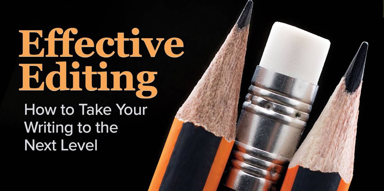 Effective Editing: How to Take Your Writing to the Next Level