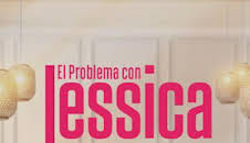 El problema con Jessica