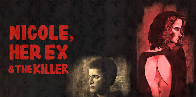 Nicole, her Ex & the Killer (2022)