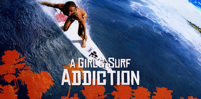 A Girl's Surf Addiction (2004)