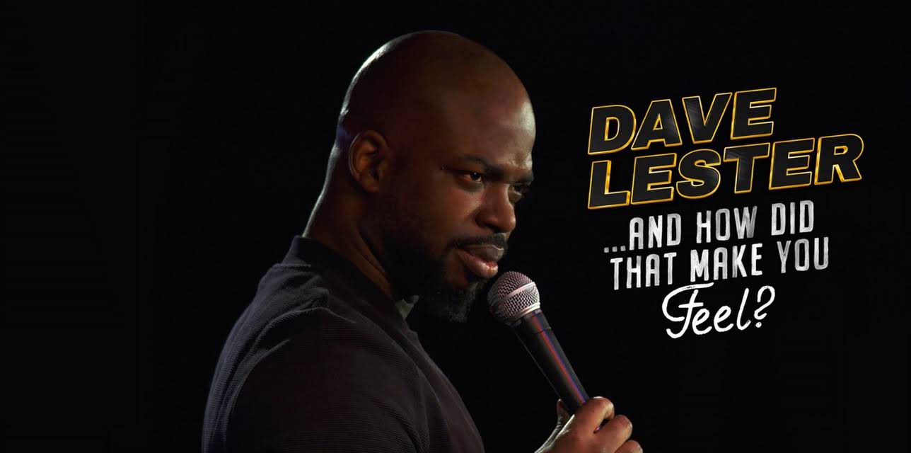 Dave Lester: ...And How Did That Make You Feel? (2023)