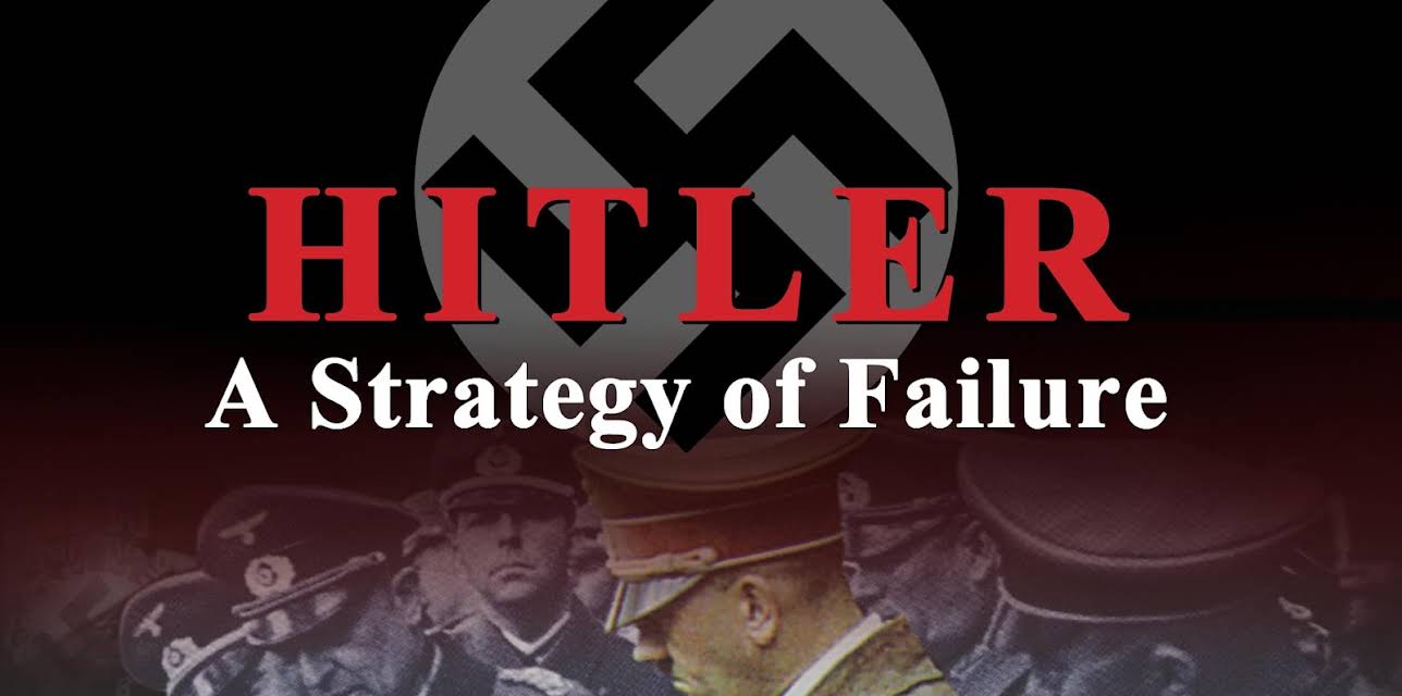 Hitler - A Strategy of Failure (2014)