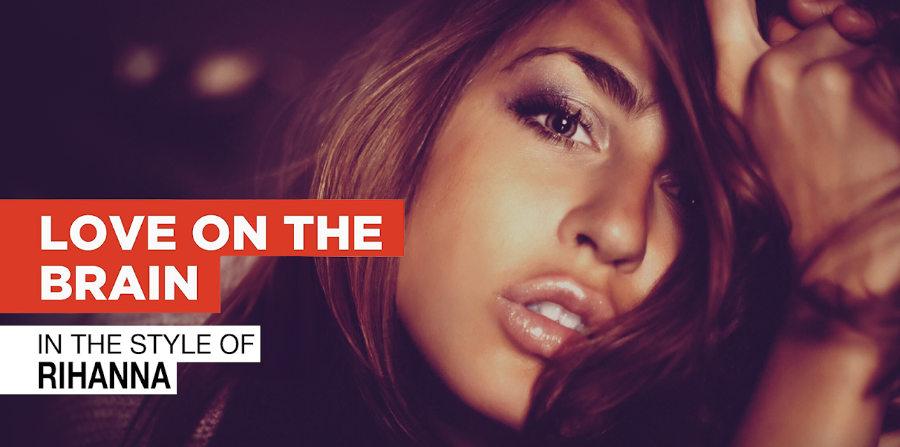 Love On The Brain in the Style of Rihanna (2016)