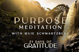 21 Days of Gratitude: Purpose - Meditation