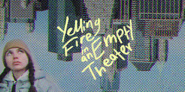 Yelling Fire in an Empty Theater (2023)