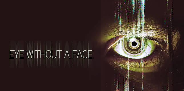 Eye Without a Face (2021)